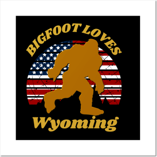 Bigfoot loves America and Wyoming Posters and Art